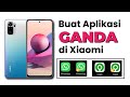 Cara Membuat Aplikasi Ganda di Xiaomi