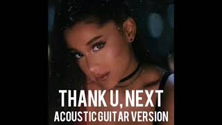 Ariana Grande - thank u, next (Acoustic Version)