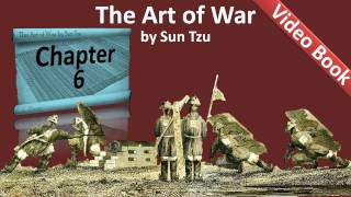Chapter 06 - The Art of War by Sun Tzu - Weak Points and Strong