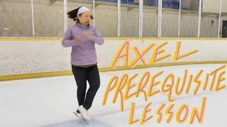 AXEL PREREQUISITE LESSON