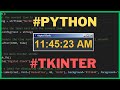 Python Digital Clock - How To Create a Simple Digital Clock Using Tkinter in Python [ With Code ]