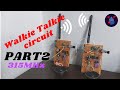 Walkie Talkie circuit PART2 But on the frequency of 315MHz