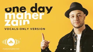 Maher Zain - One Day | ماهر زين | (Vocals Only - بدون موسيقى) | Official Lyric Video