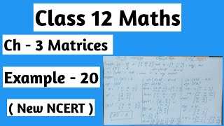 Chapter 3 matrices Example  - 20 | Class 12 maths| New NCERT | CBSE