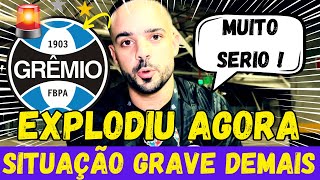 MEU DEUS ! A SITUAÇÃO FICOU DELICADA, NINGUÉM ACREDITA AINDA ! NOTICIAS DO GRÊMIO HOJE