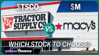 Retail: Why Tractor Supply Co. is buy over Macy's