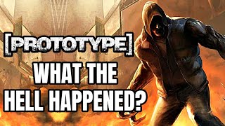 What The Hell Happened To Prototype?