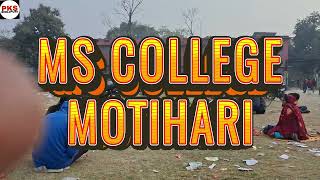 MS College Motihari Purvi Champaran Bihar 2025