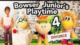 SML Movie: Bowser Junior's Playtime 4! (REUPLOAD!)