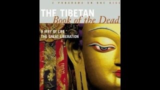 Тибетская Книга Мертвых. Путь Жизни. Великое Освобождение.