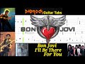 I'll Be There For You - Bon Jovi - Guitar + Bass TABS Lesson