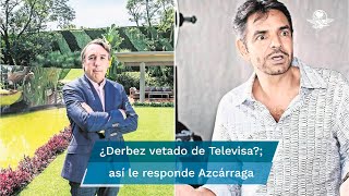 Azcárraga le responde a Derbez por supuesto veto en Televisa