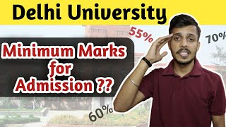 Minimum marks Requirement for DU ? | कितने % चाहिए होते है Admission के लिए | Du Admission | Cutoff