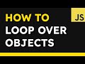 Easy Ways to Loop Over Objects in JavaScript