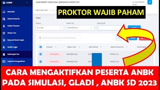 CARA MENGAKTIFKAN PESERTA ANBK 2023 DI KOMPUTER PROKTOK SIMULASI, GLADI BERSIH DAN ANBK SD 2023