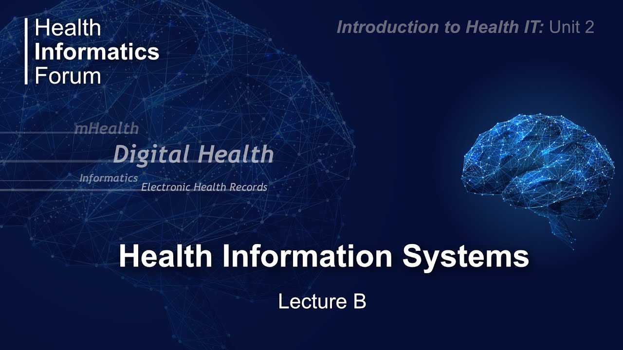 Unit 2: Health Information Systems: Lecture B - YouTube