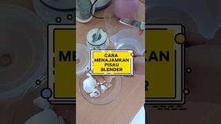 CARA MENAJAMKAN PISAU BLENDER #cookinghack #momlife #tipsmemasak #haiselamatmencoba