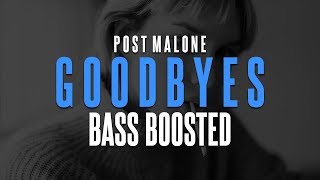Post Malone - Goodbyes "ft. Young Thug" [Bass Boosted]