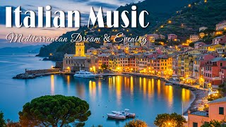 🎶 Italian Vibes & Mediterranean Music 🎶 2+ Hours Beautiful Amalfi and Italian Coastal Relaxing Music