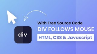 Div Follows Mouse Cursor | HTML, CSS & Javascript With Source code
