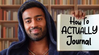How To ACTUALLY Journal