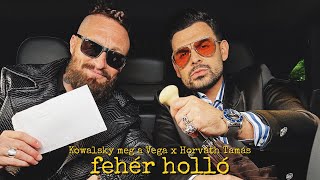 FEHÉR HOLLÓ - KOWALSKY MEG A VEGA X HORVÁTH TAMÁS (OFFICIAL MUSIC VIDEO)
