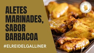 Recepta: Aletes marinades, sabor barbacoa, amb Marc Ribas i El Rei del Galliner.