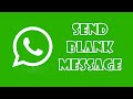 How to send blank message on whatsapp android,iphone 1 min by The Crazy Ayush Garje