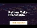 python make executable