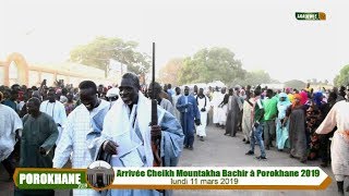 Arrivée Cheikh Mountakha Bachir à Porokhane 2019 lundi 11 mars 2019