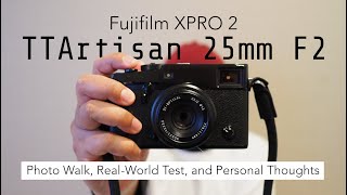 TTArtisan 25mm F2 Real-World Review with Fujifilm X-Pro2