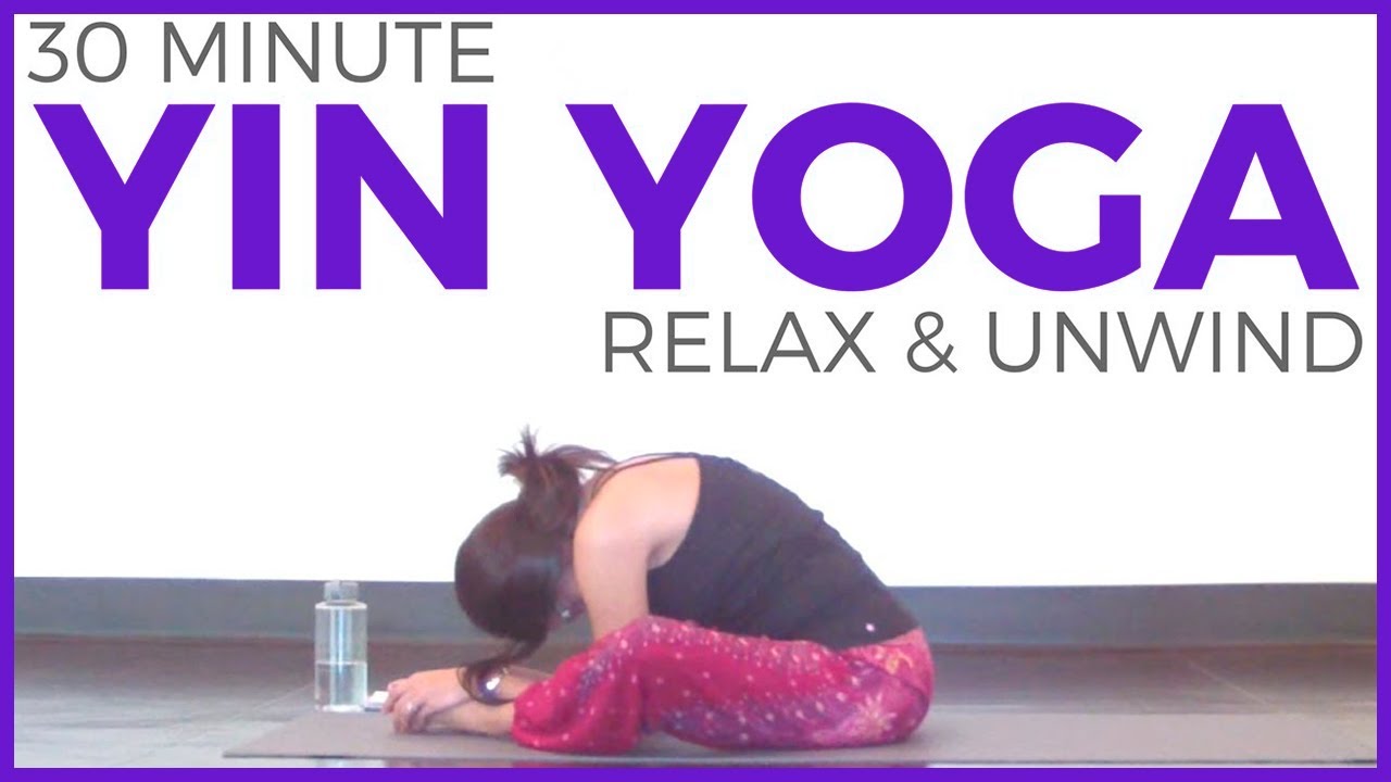 30 Minute Yin Yoga To Relax & Unwind For Stress Relief | Sarah Beth ...