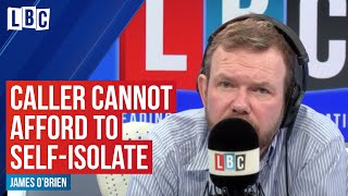 Coronavirus: James O'Brien caller reveals he cannot afford to self-isolate in a powerful call