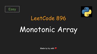 LeetCode 896 - Monotonic Array - Python