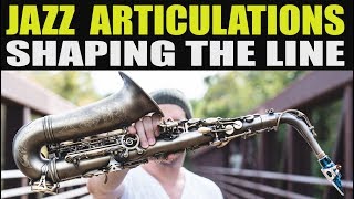 JAZZ ARTICULATIONS - SHAPING THE LINE