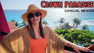 Cancun Vlog: Crown Paradise