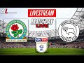 BLACKBURN ROVERS vs DERBY Live Stream EFL Championship Football Commentary + Livescores