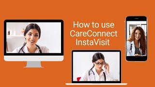 How to use CareConnect InstaVisit