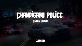 Chandigarh police (Slowed Reverb) pretty bhullar Full song Punjabi Instagram viral