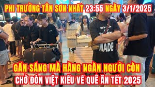 Ngày trong đêm 3.1.2025 Sân bay Tân Sơn Nhất kín người chờ đón Việt kiều về ăn Tết nguyên đán 2025