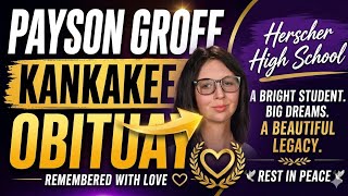 Payson Groff Obituary: Herscher High School Student Remembered by Kankakee Community...