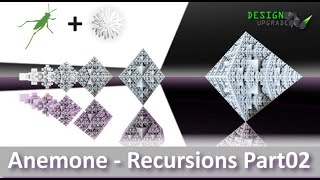Anemone Plug-in for Grasshopper3D - Recursive Geometry Part 02 - Beginners to Advanced Level