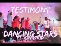 Testimony- Dancing Stars (Ft. Kingzkid)