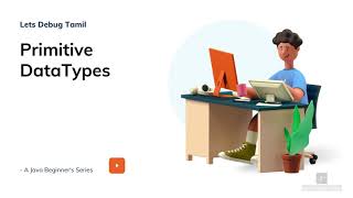 07 Primitive Data Types | Java Tutorial for Beginners | Tamil