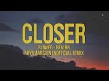 The Chainsmokers ft. Halsey - Closer slowed+reverb (Arya Marssen Unofficial Remix)