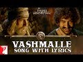 Lyrical: Vashmalle Full Song with Lyrics | Thugs Of Hindostan | Ajay-Atul | Amitabh Bhattacharya
