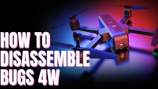 How to disassemble MJX RC Bugs 4W Drone