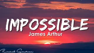 (Playlist)  James Arthur - Impossible, Reckless, Glimpse of Us,... [Lyrics]
