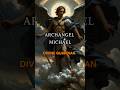 The Most Powerful Angel Ever Known: Archangel Michael.