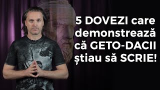 5 dovezi care demonstrează că GETO-DACII știau să SCRIE